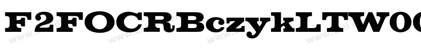 F2FOCRBczykLTW00 Bol字体转换 F2FOCRBczykLTW00 Bol字体转换